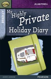Rapid Stage 9 Set A: Bradley: My Highly Private Holiday Diary av Dee Reid