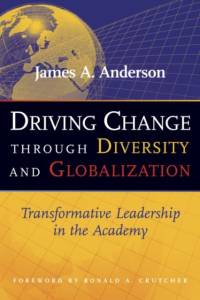 Driving Change Through Diversity and Globalization av James A. Anderson