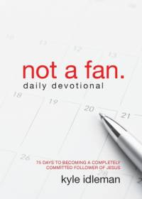 Not a Fan Daily Devotional av Kyle Idleman