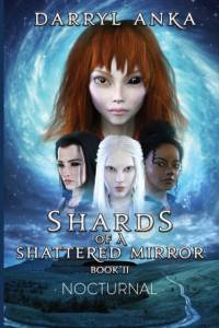 Shards of a Shattered Mirror Book II av Anka