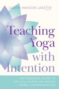 Teaching Yoga with Intention av Judith Hanson Lasater