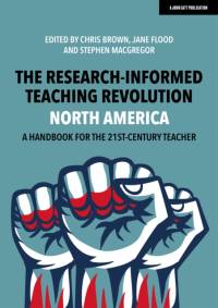 The Research-Informed Teaching Revolution - North America: A Handbook for the 21st Century Teacher av Chris Brown