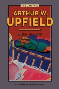 Murder Must Wait av Arthur Upfield