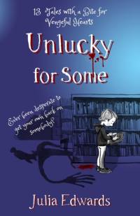 Unlucky for Some: Teachers' Edition av Julia Edwards