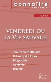 Fiche de lecture Vendredi ou la Vie sauvage de Michel Tournier (analyse litteraire de reference et resume complet) av Michel Tournier