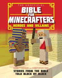 The Unofficial Bible for Minecrafters: Heroes and Villains av Christopher Miko