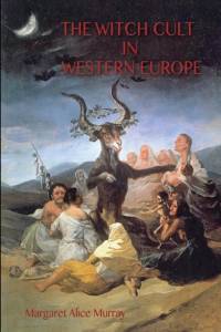 The Witch Cult in Western Europe av Margaret Murray