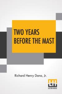 Two Years Before The Mast av Richard Henry Dana