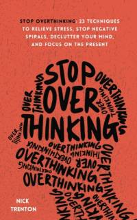 Stop Overthinking av Nick Trenton