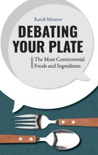 Debating Your Plate av Randi Minetor