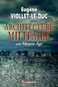 Architecture militaire av Eugene Viollet-Le-Duc