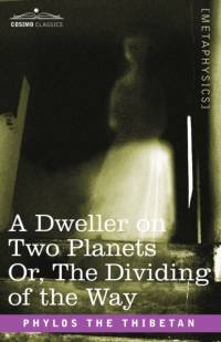 A Dweller on Two Planets Or, the Dividing of the Way av Phylos The Thibetan
