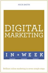 Digital Marketing In A Week av Nick Smith