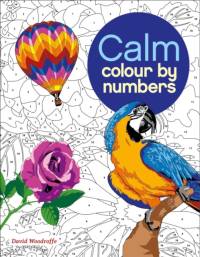 Calm Colour by Numbers av David Woodroffe