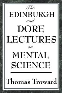 The Edinburgh and Dore Lectures on Mental Science av Judge Thomas Troward