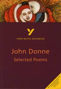Selected Poems of John Donne: York Notes Advanced - everything you need to study and prepare for the 2025 and 2026 exams av Phillip Mallett