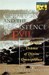 Creation and the Persistence of Evil av Jon D. Levenson