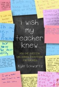 I Wish My Teacher Knew av Kyle Schwartz