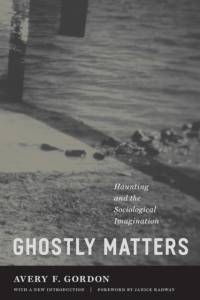 Ghostly Matters av Avery F. Gordon