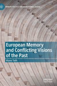 European Memory and Conflicting Visions of the Past av Mano Toth
