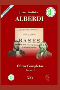 Juan Bautista Alberdi Obras Completas av Juan Bautista Alberdi
