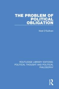 The Problem of Political Obligation av Noel O'Sullivan