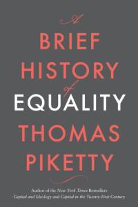 A Brief History of Equality av Thomas Piketty