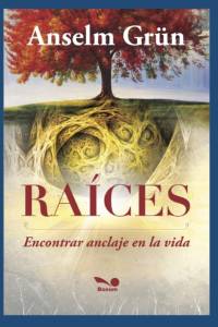 Raices av Anselm Grun