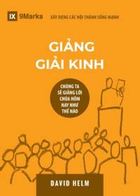 Giảng Giải Kinh (Expositional Preaching) (Vietnamese) av David R Helm