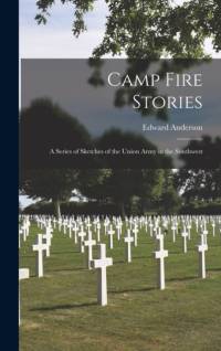 Camp Fire Stories av Edward Anderson