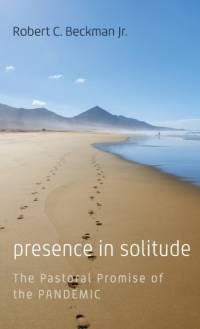 Presence in Solitude av Robert C Beckman