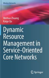 Dynamic Resource Management in Service-Oriented Core Networks av Weihua Zhuang