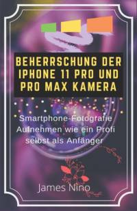BEHERRSCHUNG DER IPHONE 11 PRO UND PRO M av Anonymous Anonymous