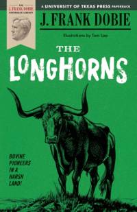 The Longhorns av J. Frank Dobie
