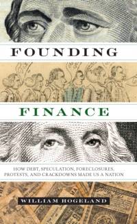 Founding Finance av William Hogeland