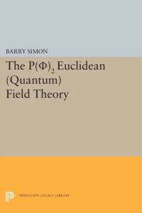 P(0)2 Euclidean (Quantum) Field Theory av Barry Simon