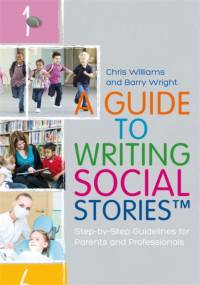A Guide to Writing Social Stories™ av Chris Williams