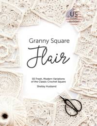 Granny Square Flair US Terms Edition av Shelley Husband