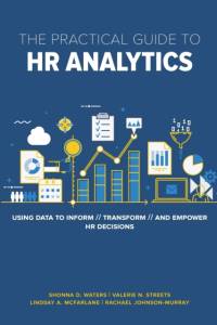 The Practical Guide to HR Analytics av Shonna D. Waters PhD
