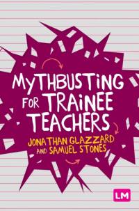 Mythbusting for Trainee Teachers av Jonathan Glazzard