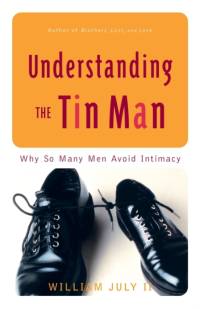 Understanding the Tin Man av William July