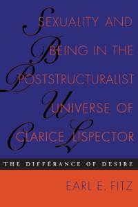 Sexuality and Being in the Poststructuralist Universe of Clarice Lispector av Earl E. Fitz