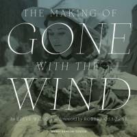 The Making of Gone With The Wind av Steve Wilson