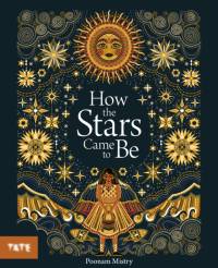 How the Stars Came to Be av Poonam Mistry