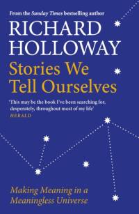 Stories We Tell Ourselves av Richard Holloway