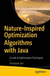 Nature-Inspired Optimization Algorithms with Java av Shashank Jain