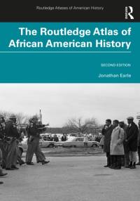 The Routledge Atlas of African American History av Jonathan Earle