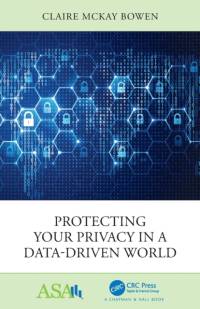 Protecting Your Privacy in a Data-Driven World av Claire McKay Bowen