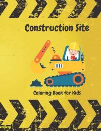 Construction Site Coloring Book For Kids av Denise Campbell