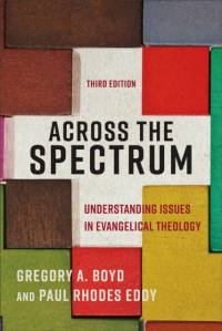 Across the Spectrum – Understanding Issues in Evangelical Theology av Gregory A. Boyd